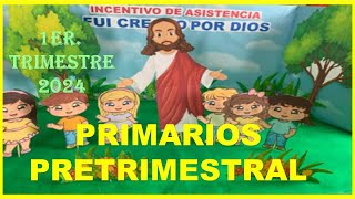 PRETRIMESTRAL  PRIMARIOS 1ER TRIMESTRE 2024  MINISTERIO INFANTIL [upl. by Sweeney]