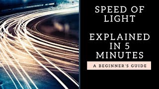 The speed of light explained in 3 minutes [upl. by Panter]