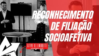 DIREITO DE FAMÍLIA Reconhecimento de filiação socioafetiva [upl. by Niamjneb]