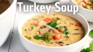 The Best Creamy Leftover Turkey Soup Recipe  Thanksgiving Leftovers [upl. by Manthei946]