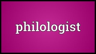 Philologist Meaning [upl. by Gass]