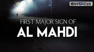 THE FIRST MAJOR SIGN OF AL MAHDI [upl. by Kared]