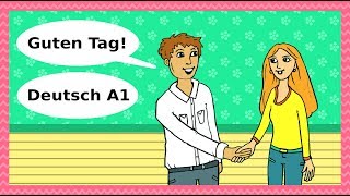 Deutsch A1  Guten Tag Begrüßungen Höflichkeit amp Kennenlernen  Basic German for beginners [upl. by Kreegar678]