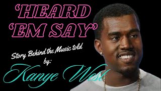 Kanye West breaks down the making of Heard Em Say LIVE [upl. by Nnylak]