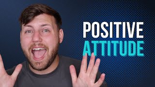 Positive Attitude at Work Why Its Important [upl. by Aray]