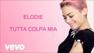 Elodie Tutta Colpa Mia Lyrics Video Sanremo 2017 [upl. by Kozloski]