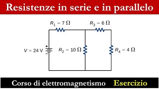 Resistenze in serie e in parallelo  Risoluzione di circuiti [upl. by Biron]