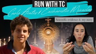 Carlo Acutis and Eucharistic Miracles Supporting Scientific Evidence and My Story  RUN WITH TC [upl. by Ennelram163]