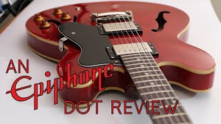 An Epiphone Dot Review [upl. by Granniah]