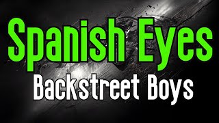 Spanish Eyes KARAOKE  Backstreet Boys [upl. by Rahas]