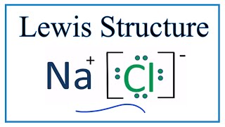 How to Draw the Lewis Dot Structure for NaCl Sodium chloride [upl. by Moth]