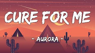 1 HOUR LOOP Cure For Me  Aurora Lyrics [upl. by Feinleib]