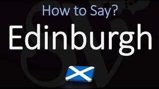 How to Pronounce Edinburgh Scotland CORRECTLY [upl. by Ennovyhc]