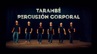 Tarambé Percusión Corporal Body Percussion [upl. by Ettenav799]