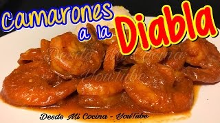 CAMARONES A LA DIABLA  Receta Deliciosa Facil y Rápida   DESDE MI COCINA by Lizzy [upl. by Ecnahoy]