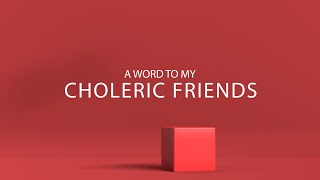 A Word for Cholerics [upl. by Adoh]