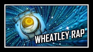 Portal  Wheatleys Rap [upl. by Yrahk627]