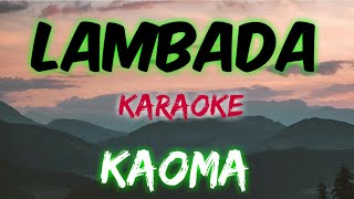 LAMBADA  KAOMA KARAOKE VERSION [upl. by Koffman]