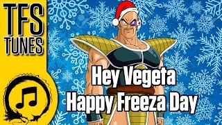 Dragonball Z Abridged MUSIC Hey Vegeta Happy Freeza Day Nsync Parody [upl. by Gae]