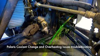 Polaris Coolant Change amp MUCH MORE Overheating Issues Troubleshooting [upl. by Fannie]