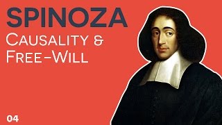 Spinoza  04  Causality and FreeWill [upl. by Demmer]