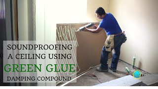 Soundproofing a Ceiling Using Green Glue Noiseproofing Compound [upl. by Anilag]