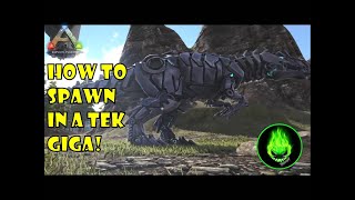 ARK HOW TO GET A TEK GIGA ON ANY MAP [upl. by Eidroj]