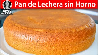 Pan de Lechera sin Horno  VickyRecetaFacil [upl. by Perlis179]