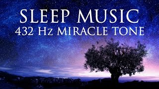 The Best SLEEP Music  432hz  Healing Frequency  Deeply Relaxing  Raise Positive Vibrations [upl. by Assanav]