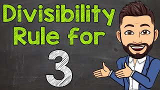 Divisibility Rule for 3  Math with Mr J [upl. by Jacquelynn]