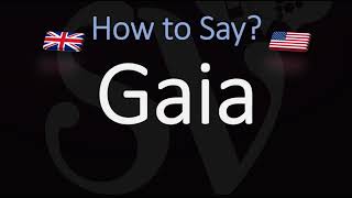 How to Pronounce Gaia CORRECTLY Meaning amp Pronunciation [upl. by Aletse316]