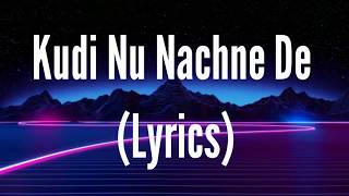 Kudi Nu Nachne De Full Song With Lyrics Angrezi Medium  AnushkaKatrinaAliaAnanyaKritiKiara [upl. by Xella]