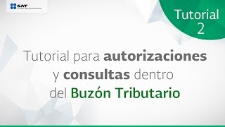 Tutorial para autorizaciones y consultas dentro del Buzón Tributario [upl. by Poppy]