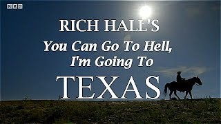 Rich Halls quotYou Can Go to Hell Im Going to Texasquot BBC4 Subtitles [upl. by Yelsehc]