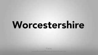 How To Pronounce Worcestershire [upl. by O'Toole125]