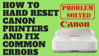 How to Hard Reset Canon Printers and Fix Common Errors [upl. by Enyawed774]