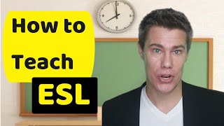 How to teach an ESL class English as a Second Language [upl. by Sirtimed910]