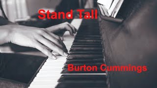 Stand Tall  Burton Cummings  with lyrics [upl. by Lorianna]