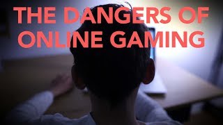 Online Gaming Dangers [upl. by Sakovich773]