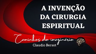 A invenção da cirurgia espiritual [upl. by Ahsinyar]