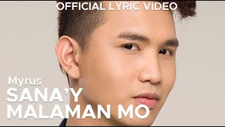 SANAY MALAMAN MO by Myrus Official Lyric Video [upl. by Boggs]