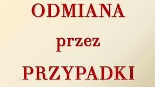 Odmiana przez przypadki [upl. by Eyaj376]