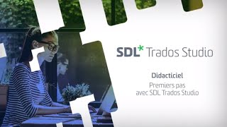 Comment traduire un document dans le logiciel de traduction SDL Trados Studio 2019 [upl. by Haneen18]