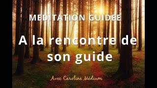 Méditation guidée  Contacter son guide [upl. by Latreshia]