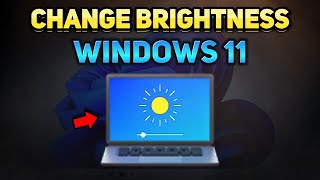 How to Change Brightness on Windows 11 Tutorial [upl. by Tigirb]