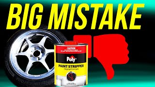 Stripping Wheels Using Paint Stripper GONE WRONG [upl. by Croner]