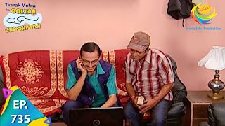 Taarak Mehta Ka Ooltah Chashmah  Episode 735  Full Episode [upl. by Enilatan]