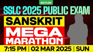 SSLC PUBLIC EXAM 2025 SANSKRIT  MEGA MARATHON  Xylem SSLC [upl. by Nerua]