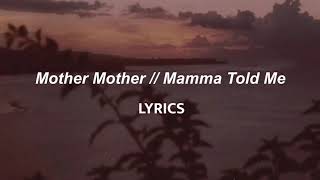 Mother Mother  Mamma Told Me LYRICS [upl. by Ramedlav]