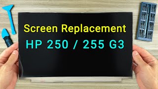 HP 250  255 G3 Screen Replacement  Stepbystep DIY Tutorial [upl. by Zolnay]